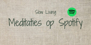 Slow Living Meditaties